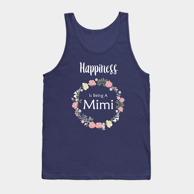 Happiness is being a mimi Tank Top by TheWarehouse